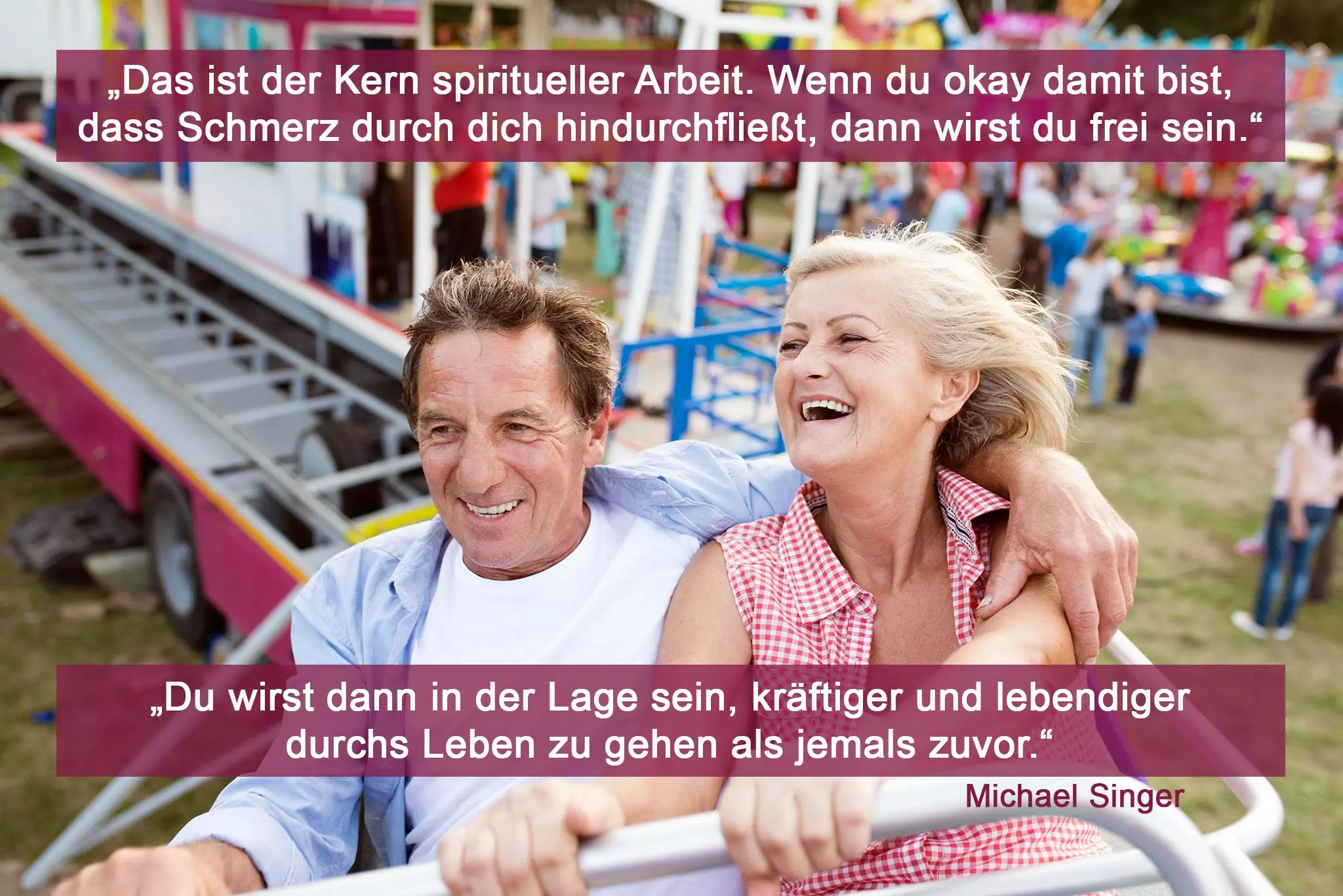 Paar auf Acterbahn, Bild mit Zitat von Michael Singer